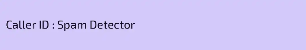 Caller ID : Spam Detector
